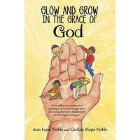 Glow and Grow in the Grace of God - Glow and Grow in the Grace of God - jetzt bei oelder-buchhandlung.de kaufen