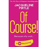 Of Course - Because why wait: A 30 day journal - Of Course - Because why wait: A 30 day journal - jetzt bei oelder-buchhandlung.de kaufen
