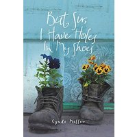 But Sir, I Have Holes in My Shoes - But Sir, I Have Holes in My Shoes - jetzt bei oelder-buchhandlung.de kaufen