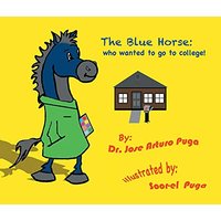 The Blue Horse Who Wanted to Go to College - The Blue Horse Who Wanted to Go to College - jetzt bei oelder-buchhandlung.de kaufen