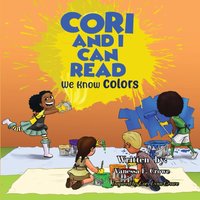 Cori and I Can Read: We Know Colors - Cori and I Can Read: We Know Colors - jetzt bei oelder-buchhandlung.de kaufen