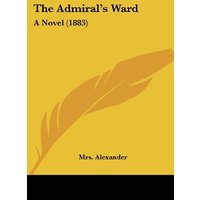 The Admiral's Ward: A Novel (1883)
