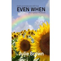 Even When: God's Promises Are Still True.: A companion workbook - Even When: God's Promises Are Still True.: A companion workbook - jetzt bei oelder-buchhandlung.de kaufen