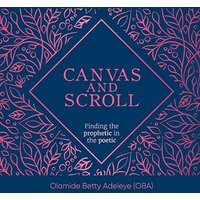 Canvas and Scroll: Finding the Prophetic in the Poetic - Canvas and Scroll: Finding the Prophetic in the Poetic - jetzt bei oelder-buchhandlung.de kaufen