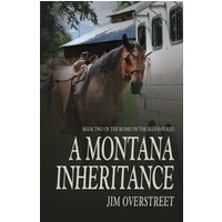 A Montana Inheritance (Book Two of the Rodeo in the Blood, Band 2) - A Montana Inheritance (Book Two of the Rodeo in the Blood, Band 2) - jetzt bei oelder-buchhandlung.de kaufen