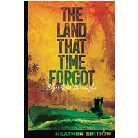 The Land That Time Forgot (Heathen Edition) - The Land That Time Forgot (Heathen Edition) - jetzt bei oelder-buchhandlung.de kaufen