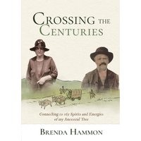 Crossing the Centuries: Connecting to 165 Spirits and Energies of my Ancestral Tree - Crossing the Centuries: Connecting to 165 Spirits and Energies of my Ancestral Tree - jetzt bei oelder-buchhandlung.de kaufen