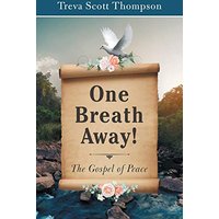 One Breath Away!: The Gospel of Peace - One Breath Away!: The Gospel of Peace - jetzt bei oelder-buchhandlung.de kaufen