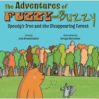 The Adventures of Fuzzy and Buzzy: Speedy's Tree and the Disappearing Forest - The Adventures of Fuzzy and Buzzy: Speedy's Tree and the Disappearing Forest - jetzt bei oelder-buchhandlung.de kaufen