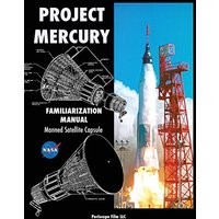 Project Mercury Familiarization Manual Manned Satellite Capsule