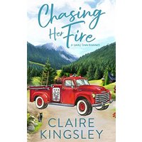 Chasing Her Fire: A Small Town Romance (Bailey Brothers, Band 5) - Chasing Her Fire: A Small Town Romance (Bailey Brothers, Band 5) - jetzt bei oelder-buchhandlung.de kaufen