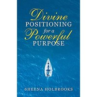Divine Positioning for a Powerful Purpose - Divine Positioning for a Powerful Purpose - jetzt bei oelder-buchhandlung.de kaufen