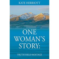 One Woman's Story: Truth Held Hostage - One Woman's Story: Truth Held Hostage - jetzt bei oelder-buchhandlung.de kaufen