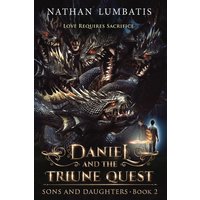 Daniel and the Triune Quest (Sons and Daughters, Band 2) - Daniel and the Triune Quest (Sons and Daughters, Band 2) - jetzt bei oelder-buchhandlung.de kaufen