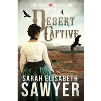Desert Captive (Doc Beck Westerns Book 4) - Desert Captive (Doc Beck Westerns Book 4) - jetzt bei oelder-buchhandlung.de kaufen