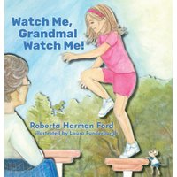 Watch Me, Grandma! Watch Me! (Old Elbows) - Watch Me, Grandma! Watch Me! (Old Elbows) - jetzt bei oelder-buchhandlung.de kaufen