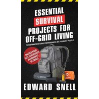 Essential Survival Projects for Off -Grid Living: The Ultimate No-Grid Preparedness Kit for Busy People - Essential Survival Projects for Off -Grid Living: The Ultimate No-Grid Preparedness Kit for Busy People - jetzt bei oelder-buchhandlung.de kaufen