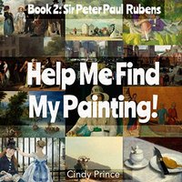 Sir Peter Paul Rubens: Help Me Find My Painting! Book 2 - Sir Peter Paul Rubens: Help Me Find My Painting! Book 2 - jetzt bei oelder-buchhandlung.de kaufen