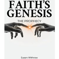 Faith's Genesis: (The Prophecy) Book 1 - Faith's Genesis: (The Prophecy) Book 1 - jetzt bei oelder-buchhandlung.de kaufen
