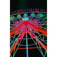 Etchings Literary and Fine Arts Magazine Issue 34.1 - Etchings Literary and Fine Arts Magazine Issue 34.1 - jetzt bei oelder-buchhandlung.de kaufen