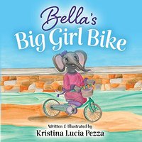 Bella's Big Girl Bike: The Bella Lucia Series, Book 4 - Bella's Big Girl Bike: The Bella Lucia Series, Book 4 - jetzt bei oelder-buchhandlung.de kaufen