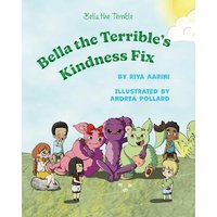 Bella the Terrible's Kindness Fix: A picture book about anger - Bella the Terrible's Kindness Fix: A picture book about anger - jetzt bei oelder-buchhandlung.de kaufen