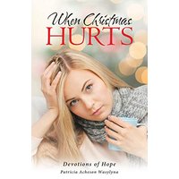 When Christmas Hurts: Devotions of Hope - When Christmas Hurts: Devotions of Hope - jetzt bei oelder-buchhandlung.de kaufen