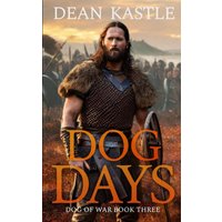 Dog Days (Dog of War Epic, Band 3) - Dog Days (Dog of War Epic, Band 3) - jetzt bei oelder-buchhandlung.de kaufen
