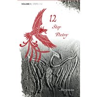 12 Step Poetry: Volume 1 | Steps 1-12 - 12 Step Poetry: Volume 1 | Steps 1-12 - jetzt bei oelder-buchhandlung.de kaufen