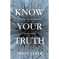 Know Your Truth: A Guide to Capturing Your Vision - Know Your Truth: A Guide to Capturing Your Vision - jetzt bei oelder-buchhandlung.de kaufen