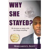 Why She Stayed?: The decisions we make in life, can change everything. - Why She Stayed?: The decisions we make in life, can change everything. - jetzt bei oelder-buchhandlung.de kaufen