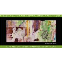Steady. Against the Absurd. Kinship at the Core: Sans relâche. Contre l'absurde. Corps et âmes - Steady. Against the Absurd. Kinship at the Core: Sans relâche. Contre l'absurde. Corps et âmes - jetzt bei oelder-buchhandlung.de kaufen