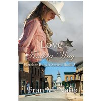 Love Finds a Way (The Fletcher Ranch Series, Band 3) - Love Finds a Way (The Fletcher Ranch Series, Band 3) - jetzt bei oelder-buchhandlung.de kaufen