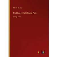The Story of the Glittering Plain: in large print