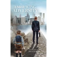Embracing Adversity: A Life Torn and Rebuilt - Embracing Adversity: A Life Torn and Rebuilt - jetzt bei oelder-buchhandlung.de kaufen