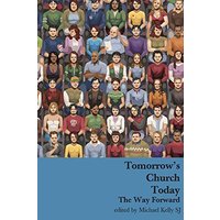 Tomorrow's Church Today: The Way Forward