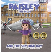 Paisley the Pilot and the Sky High Day - Paisley the Pilot and the Sky High Day - jetzt bei oelder-buchhandlung.de kaufen