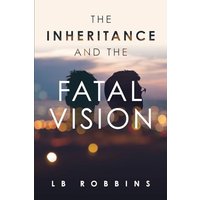 The Inheritance and The Fatal Vision - The Inheritance and The Fatal Vision - jetzt bei oelder-buchhandlung.de kaufen