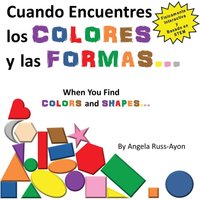 Cuando Encuentres Los Colores y Las Formas: Una Experiencia Físicamente Interactiva Basada en STEM - Cuando Encuentres Los Colores y Las Formas: Una Experiencia Físicamente Interactiva Basada en STEM - jetzt bei oelder-buchhandlung.de kaufen