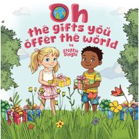 Oh the gifts you offer the world - Oh the gifts you offer the world - jetzt bei oelder-buchhandlung.de kaufen