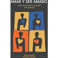 Amar Y Ser Amado: Explorando nuestra necesidad más profunda - Amar Y Ser Amado: Explorando nuestra necesidad más profunda - jetzt bei oelder-buchhandlung.de kaufen