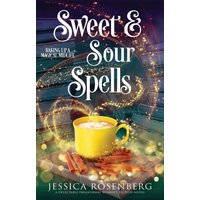 Sweet and Sour Spells: Baking Up a Magical Midlife, book 4: Baking Up a Magical Midlife, book 4 (Baking Up a Magical Midlife, Paranormal Women's Fiction Series) - Sweet and Sour Spells: Baking Up a Magical Midlife, book 4: Baking Up a Magical Midlife, book 4 (Baking Up a Magical Midlife, Paranormal Women's Fiction Series) - jetzt bei oelder-buchhandlung.de kaufen
