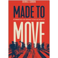 Made to Move: Responding Boldly and Tenaciously to Jesus' Call on Your Life - Made to Move: Responding Boldly and Tenaciously to Jesus' Call on Your Life - jetzt bei oelder-buchhandlung.de kaufen
