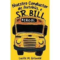 Nuestro Conductor de Autobús, el Sr. Bill - Nuestro Conductor de Autobús, el Sr. Bill - jetzt bei oelder-buchhandlung.de kaufen