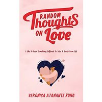 Random Thoughts on Love: I Like To Read Something Different To Take A Break From Life - Random Thoughts on Love: I Like To Read Something Different To Take A Break From Life - jetzt bei oelder-buchhandlung.de kaufen
