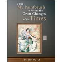 I Use My Paintbrush to Record the Great Changes of the Times - I Use My Paintbrush to Record the Great Changes of the Times - jetzt bei oelder-buchhandlung.de kaufen