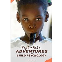 Capt'n Bob's Adventures in Child Psychology - Capt'n Bob's Adventures in Child Psychology - jetzt bei oelder-buchhandlung.de kaufen