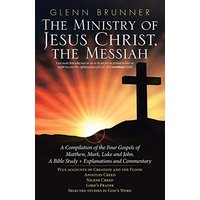 The Ministry of Jesus Christ, the Messiah: A Compilation of the Four Gospels of Matthew, Mark, Luke and John. a Bible Study + Explanations and Commentary - The Ministry of Jesus Christ, the Messiah: A Compilation of the Four Gospels of Matthew, Mark, Luke and John. a Bible Study + Explanations and Commentary - jetzt bei oelder-buchhandlung.de kaufen