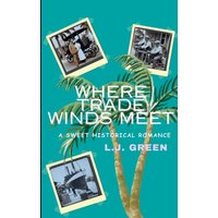 Where Trade Winds Meet - Where Trade Winds Meet - jetzt bei oelder-buchhandlung.de kaufen
