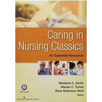Caring in Nursing Classics: An Essential Resource